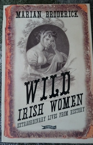 Wild Irish Women by Marian Broderick